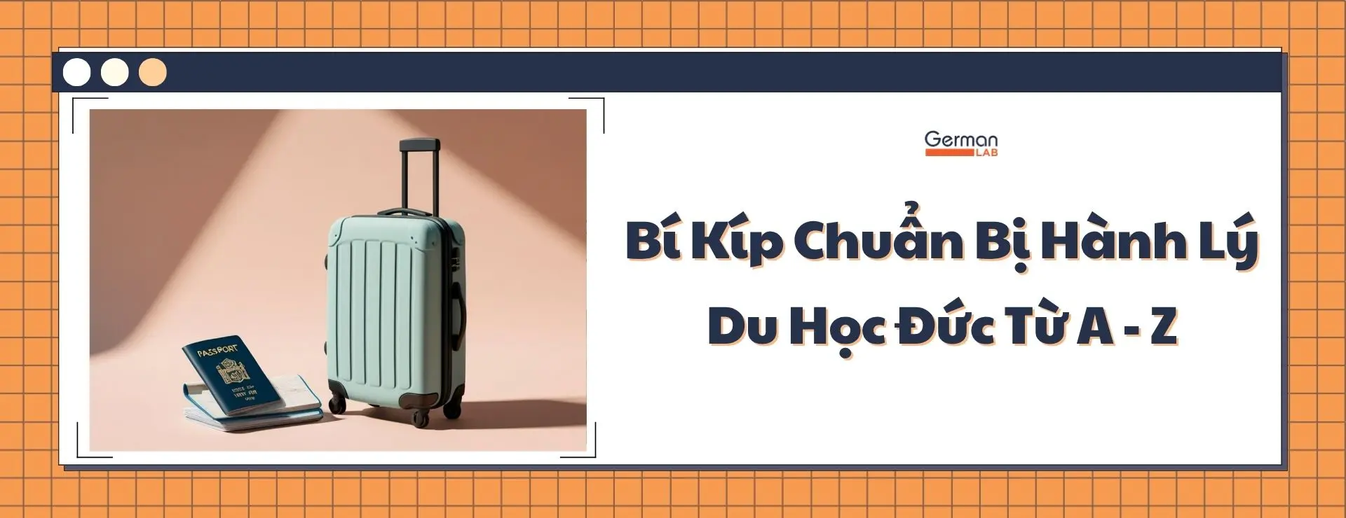 Bí Kíp Chuẩn Bị Hành Lý Du Học Đức Từ A - Z