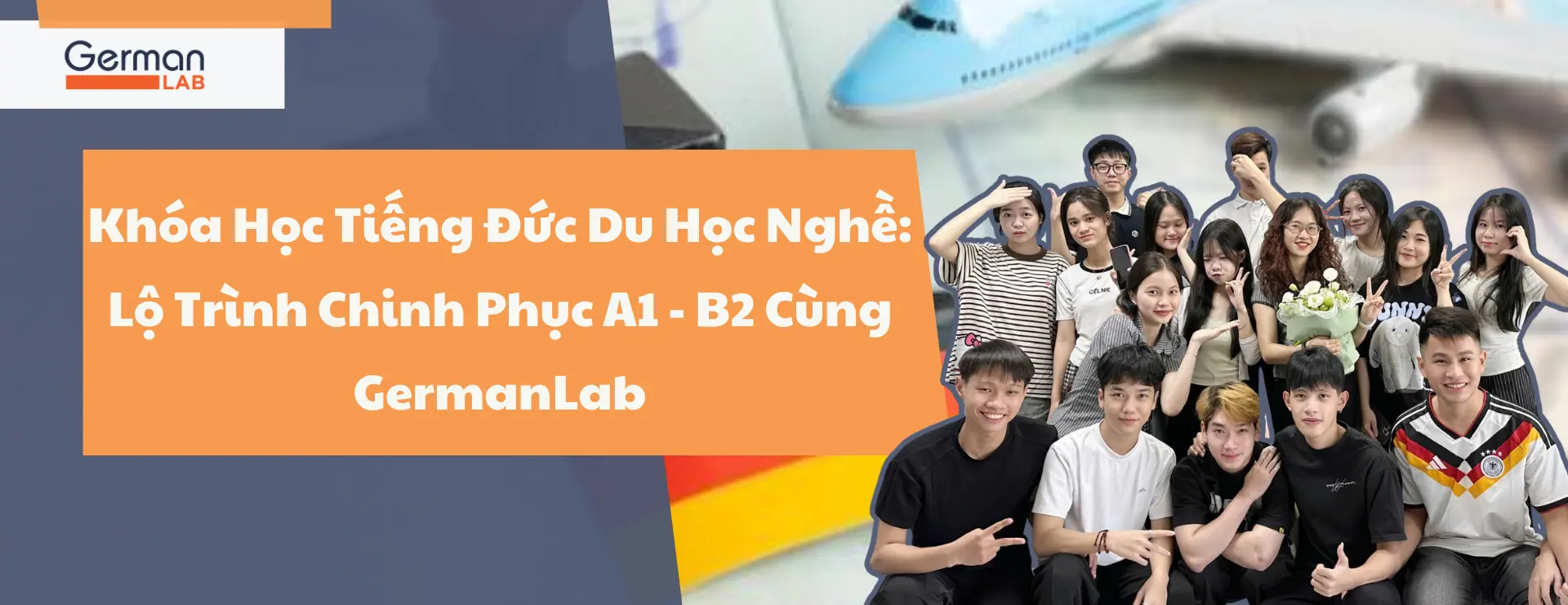Khóa Học Tiếng Đức Du Học Nghề: Lộ Trình Chinh Phục A1 - B2 Cùng GermanLab