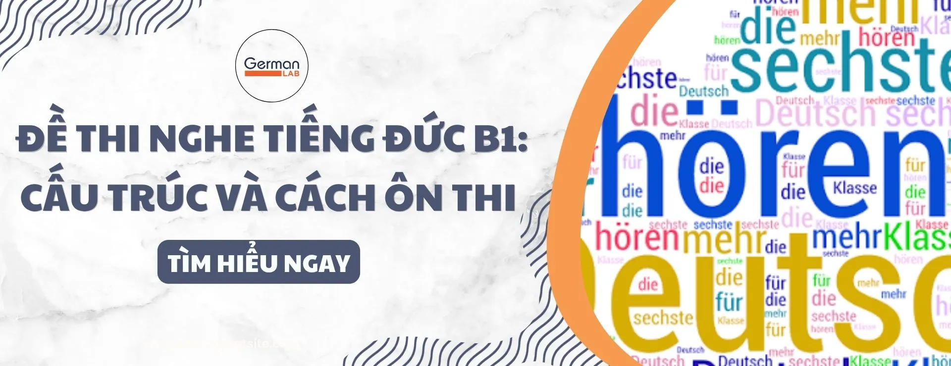 Đề Thi Nghe Tiếng Đức B1: Cấu Trúc Và Cách Ôn Thi