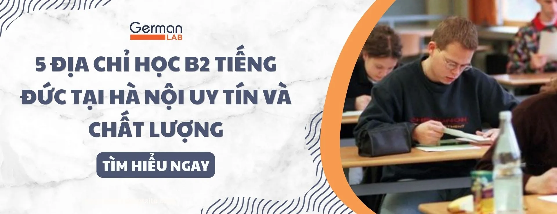 5 Địa Chỉ Học B2 Tiếng Đức Tại Hà Nội Uy Tín 2026