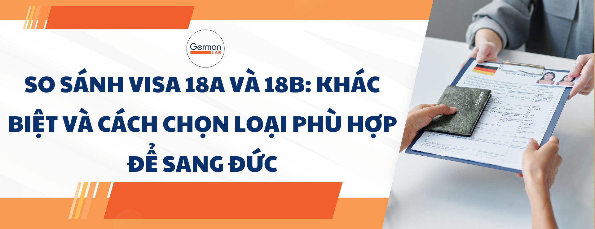 So sánh visa 18A và 18B: Khác biệt và cách chọn